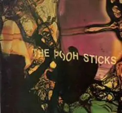 The Pooh Sticks : Orgasm